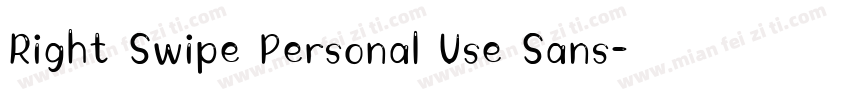 Right Swipe Personal Use Sans字体转换